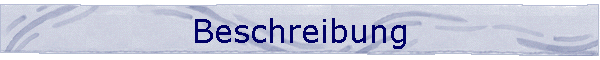 Beschreibung